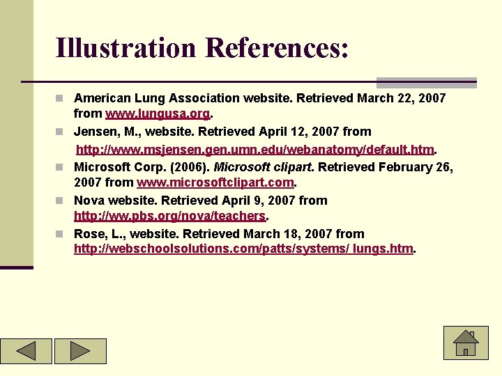 Illustration References: n American Lung Association website. Retrieved March 22, 2007 n n from