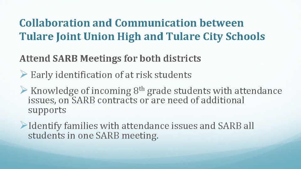 Collaboration and Communication between Tulare Joint Union High and Tulare City Schools Attend SARB