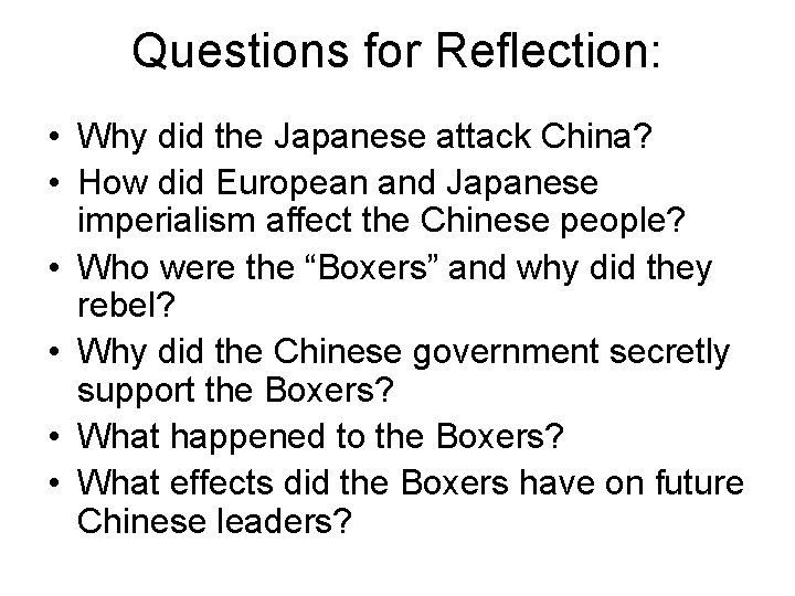 Questions for Reflection: • Why did the Japanese attack China? • How did European