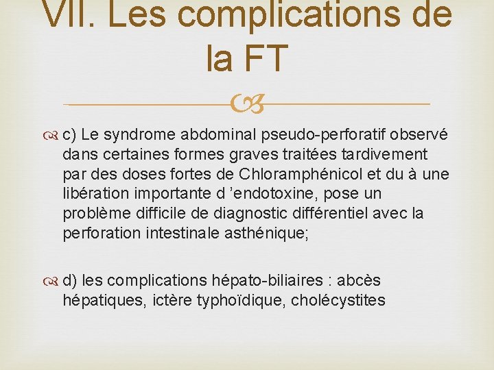 VII. Les complications de la FT c) Le syndrome abdominal pseudo-perforatif observé dans certaines