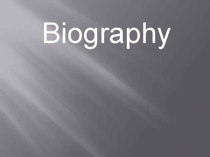 Biography 