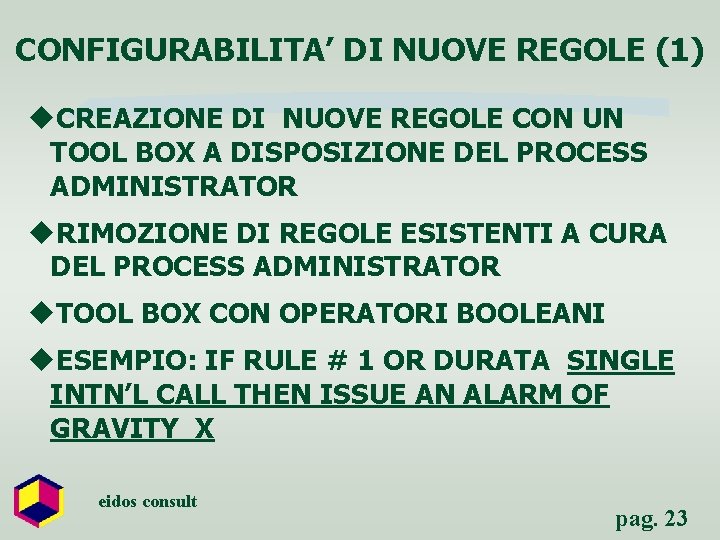 CONFIGURABILITA’ DI NUOVE REGOLE (1) u. CREAZIONE DI NUOVE REGOLE CON UN TOOL BOX