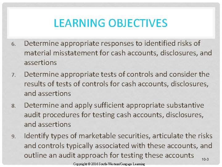 LEARNING OBJECTIVES 6. 7. 8. 9. Determine appropriate responses to identified risks of material
