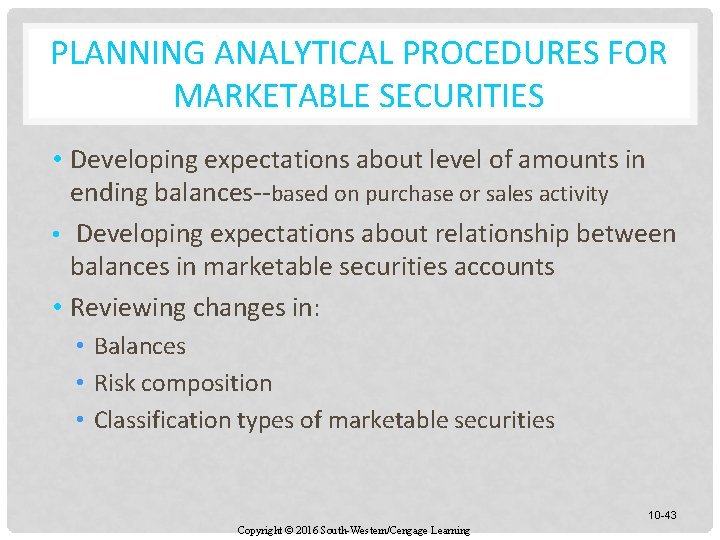 PLANNING ANALYTICAL PROCEDURES FOR MARKETABLE SECURITIES • Developing expectations about level of amounts in