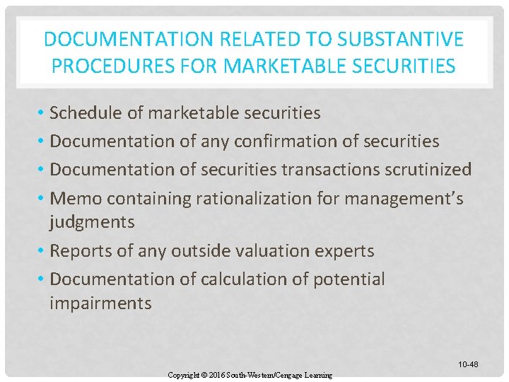 DOCUMENTATION RELATED TO SUBSTANTIVE PROCEDURES FOR MARKETABLE SECURITIES • Schedule of marketable securities •