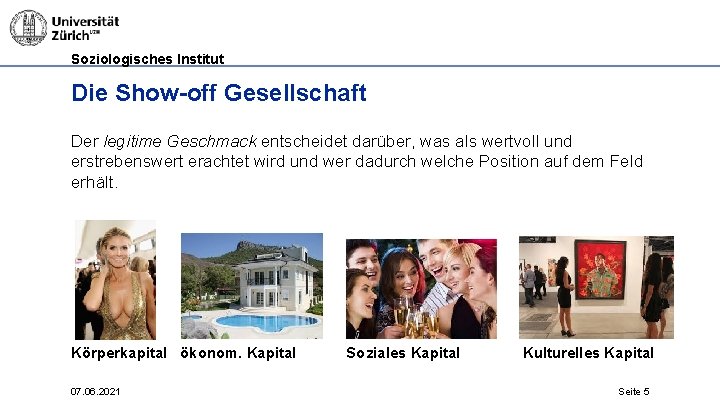 Soziologisches Institut Die Show-off Gesellschaft Der legitime Geschmack entscheidet darüber, was als wertvoll und