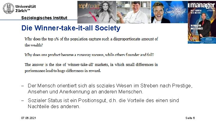 Soziologisches Institut Die Winner-take-it-all Society - Der Mensch orientiert sich als soziales Wesen im