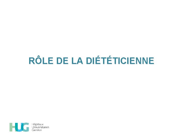 RÔLE DE LA DIÉTÉTICIENNE 