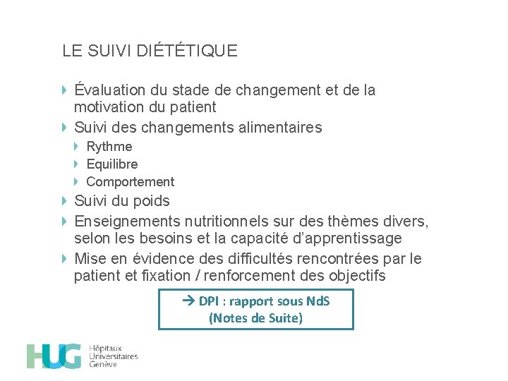 LE SUIVI DIÉTÉTIQUE Évaluation du stade de changement et de la motivation du patient