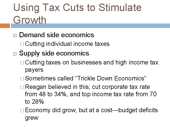 Using Tax Cuts to Stimulate Growth Demand side economics � Cutting individual income taxes