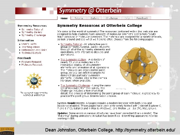 Molecular Symmetry Dean Johnston, Otterbein College, http: //symmetry. otterbein. edu/ 