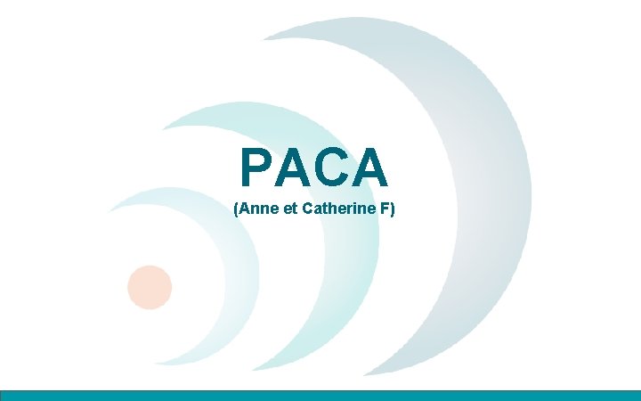 PACA (Anne et Catherine F) 