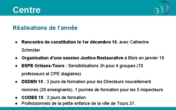 Centre Réalisations de l’année ● Rencontre de constitution le 1 er décembre 18, avec