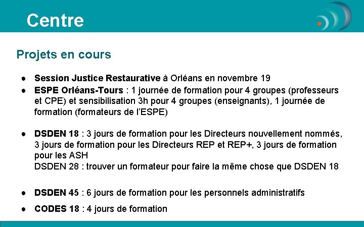 Centre Projets en cours ● Session Justice Restaurative à Orléans en novembre 19 ●