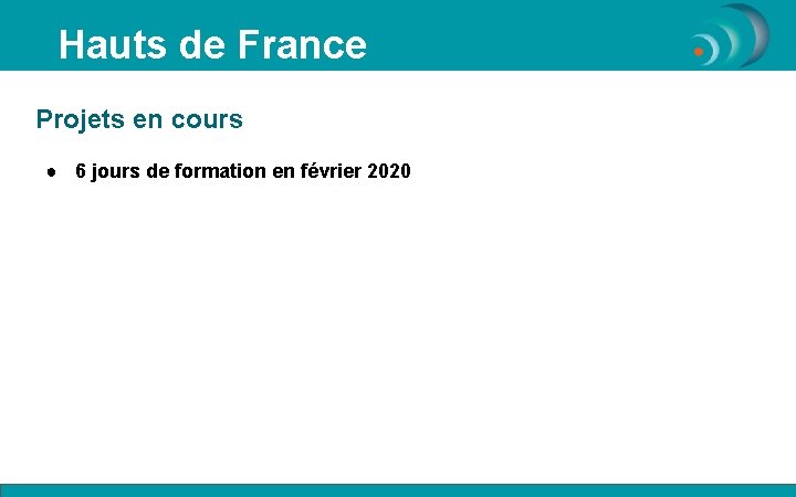 Hauts de France Projets en cours ● 6 jours de formation en février 2020