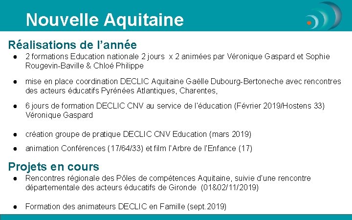 Nouvelle Aquitaine Réalisations de l’année ● 2 formations Education nationale 2 jours x 2