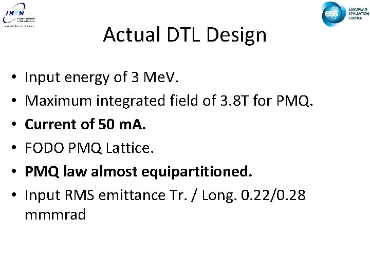 Actual DTL Design • • • Input energy of 3 Me. V. Maximum integrated