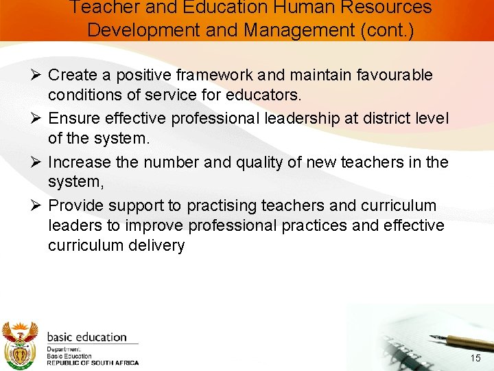 Teacher and Education Human Resources Development and Management (cont. ) Ø Create a positive