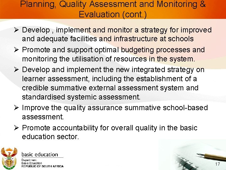 Planning, Quality Assessment and Monitoring & Evaluation (cont. ) Ø Develop , implement and