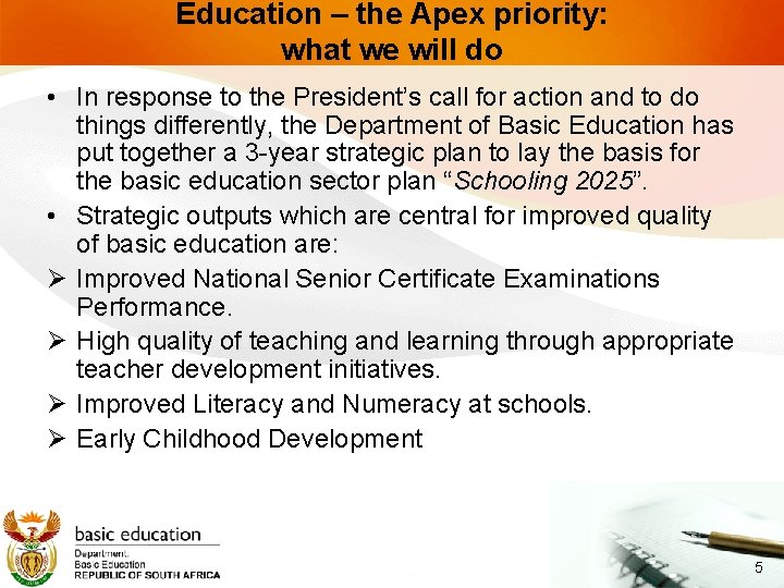 Education – the Apex priority: what we will do • In response to the