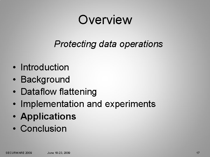 Overview Protecting data operations • • • Introduction Background Dataflow flattening Implementation and experiments