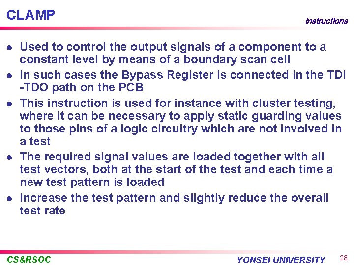 CLAMP l l l Instructions Used to control the output signals of a component