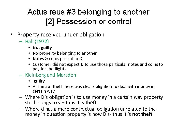 Actus reus #3 belonging to another [2] Possession or control • Property received under