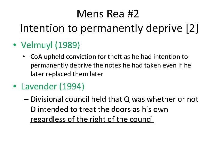 Mens Rea #2 Intention to permanently deprive [2] • Velmuyl (1989) • Co. A
