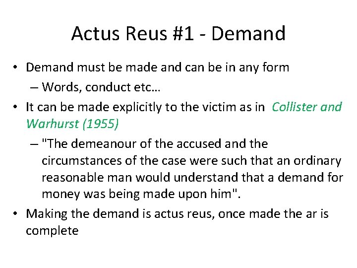 Actus Reus #1 - Demand • Demand must be made and can be in