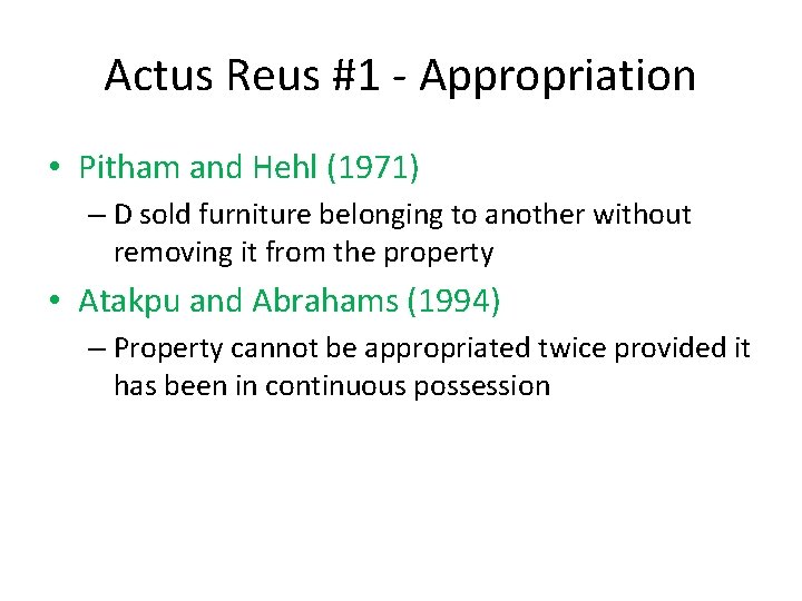 Actus Reus #1 - Appropriation • Pitham and Hehl (1971) – D sold furniture