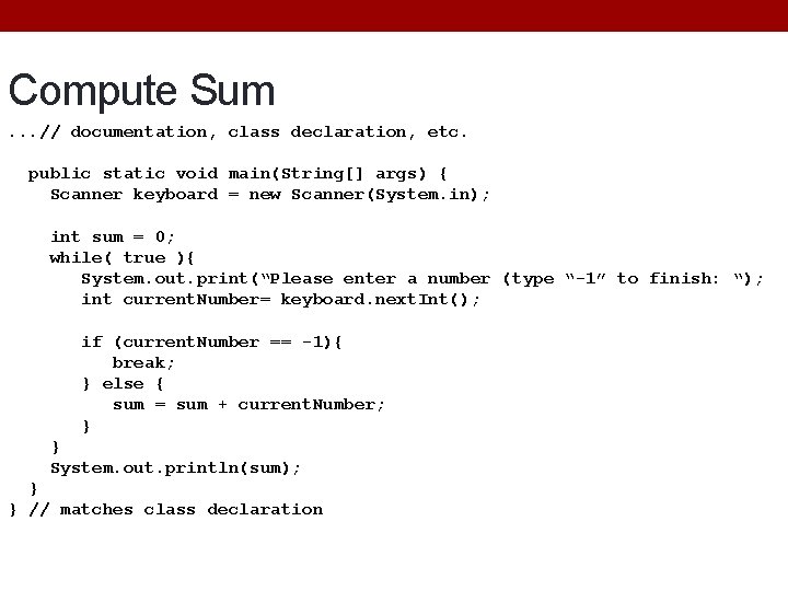 Compute Sum. . . // documentation, class declaration, etc. public static void main(String[] args)