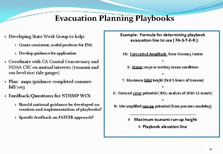 Evacuation Planning Playbooks Developing State Work Group to help: Create consistent, useful products for