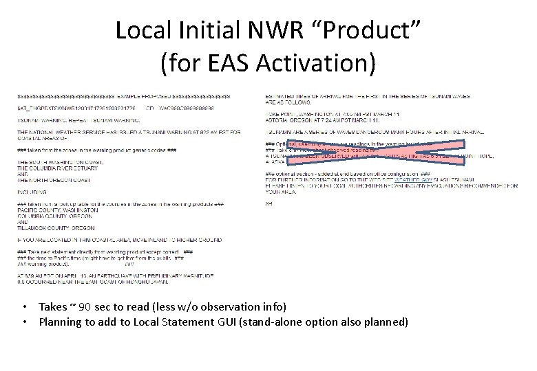 Local Initial NWR “Product” (for EAS Activation) • Takes ~ 90 sec to read