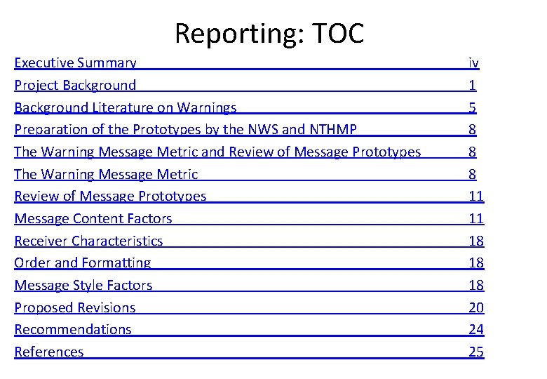 Reporting: TOC Executive Summary Project Background Literature on Warnings Preparation of the Prototypes by