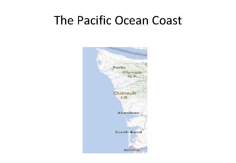 The Pacific Ocean Coast 