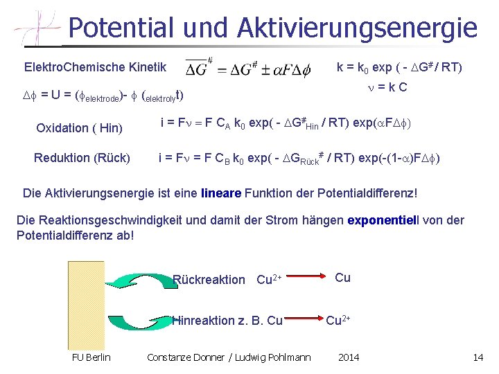 Potential und Aktivierungsenergie k = k 0 exp ( - G# / RT) Elektro.