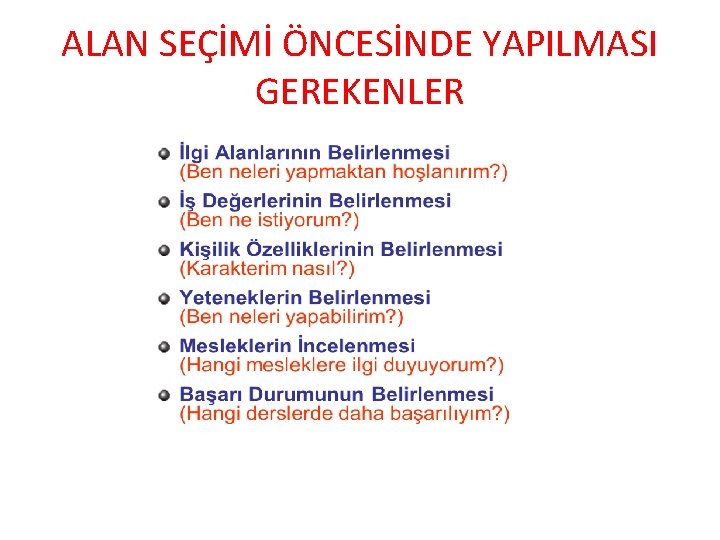 ALAN SEÇİMİ ÖNCESİNDE YAPILMASI GEREKENLER 