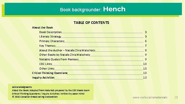 Book backgrounder: Hench TABLE OF CONTENTS About the Book Description Literacy Strategy Primary Characters