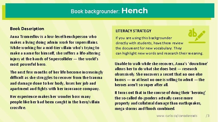 Book backgrounder: Hench Book Description Anna Tromedlov is a low-level henchperson who makes a