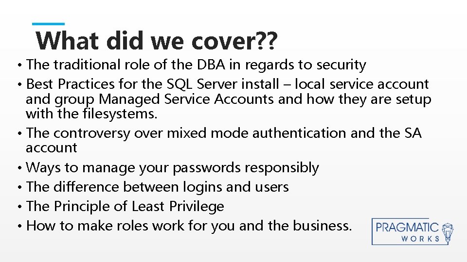 What did we cover? ? • The traditional role of the DBA in regards
