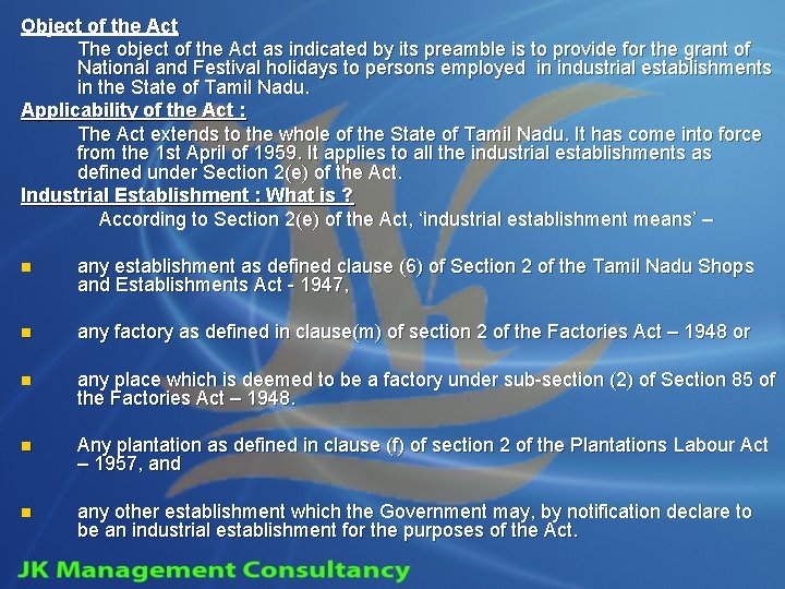 Object of the Act The object of the Act as indicated by its preamble