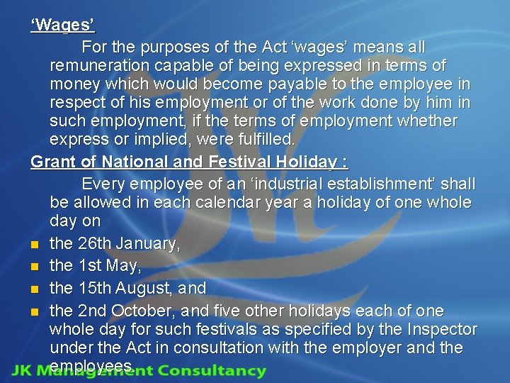 ‘Wages’ For the purposes of the Act ‘wages’ means all remuneration capable of being