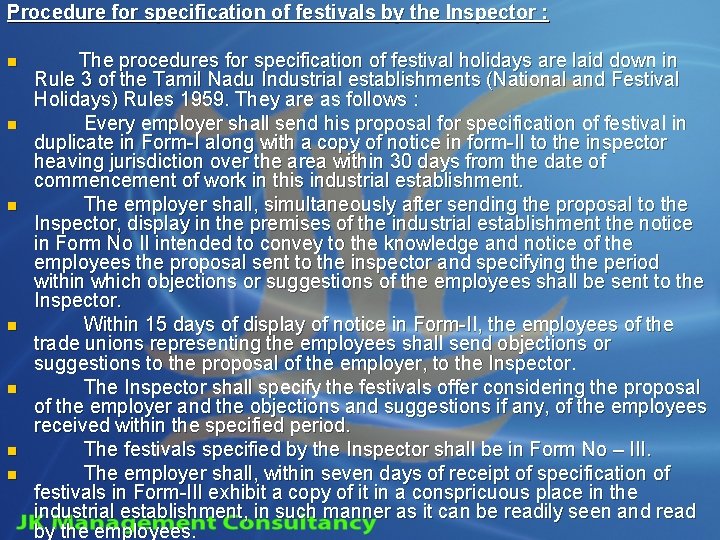 Procedure for specification of festivals by the Inspector : n n n n The
