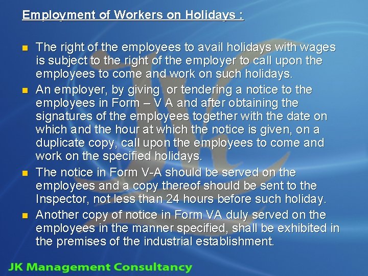 Employment of Workers on Holidays : n n The right of the employees to