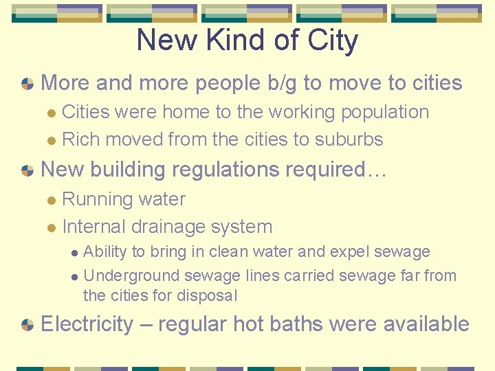 New Kind of City More and more people b/g to move to cities Cities
