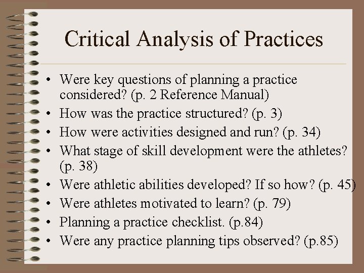 Critical Analysis of Practices • Were key questions of planning a practice considered? (p.