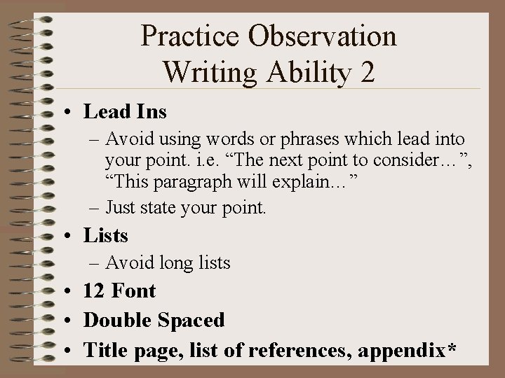 Practice Observation Writing Ability 2 • Lead Ins – Avoid using words or phrases