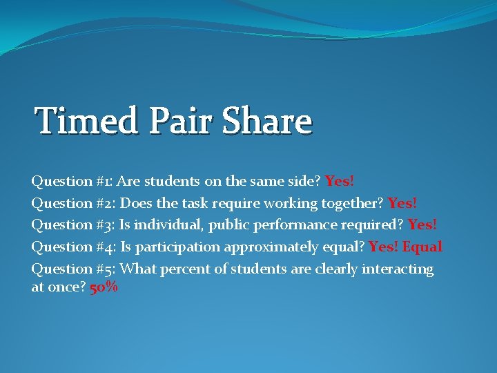 Timed Pair Share Question #1: Are students on the same side? Yes! Question #2: