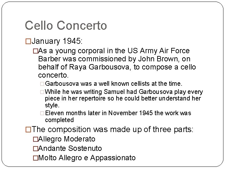 Cello Concerto �January 1945: �As a young corporal in the US Army Air Force