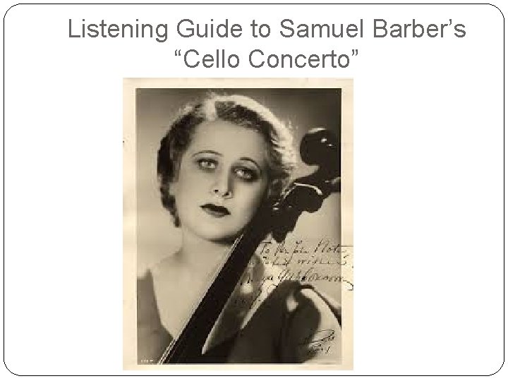 Listening Guide to Samuel Barber’s “Cello Concerto” 